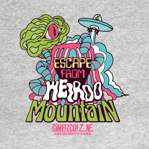 Escape from weirdo mountain - G’ZAP by GiMETZCO!